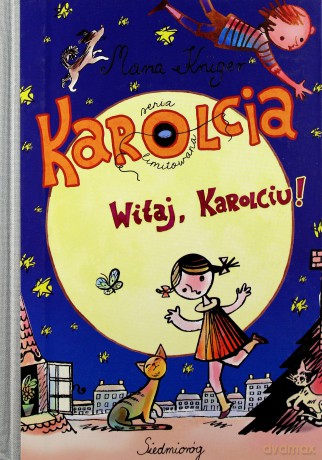Karolcia Witaj Karolciu (SERIA Limitowana) - Maria Kruger [KSIĄŻKA]