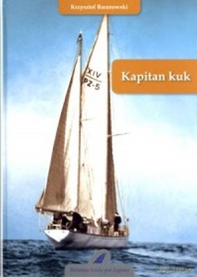 Kapitan Kuk - Krzysztof Baranowski [KSIĄŻKA]