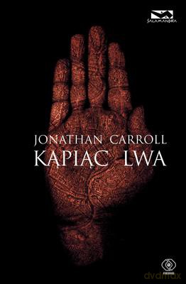 Kąpiąc Lwa - Jonathan Carroll [KSIĄŻKA]