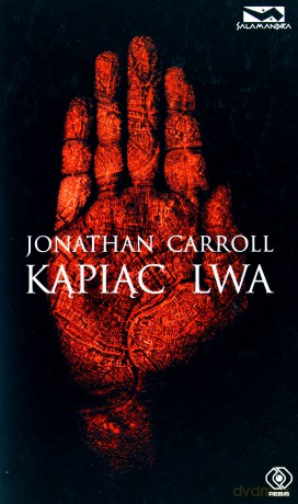 Kąpiąc Lwa - Jonathan Carroll [KSIĄŻKA]