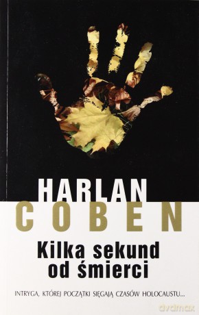 Kilka Sekund Od Śmierci - Harlan Coben [KSIĄŻKA]
