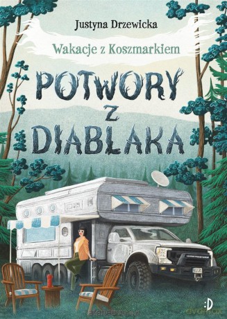 Wakacje z Koszmarkiem (Tom 2) Potwory z Diablaka - Justyna Drzewicka, Marcin Minor [KSIĄŻKA]