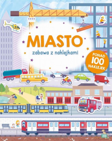 Zabawa z naklejkami. Miasto [KSIĄŻKA]