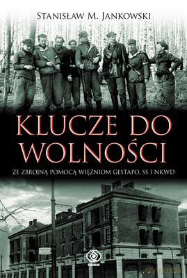 Klucze Do Wolności - Stanisław M. Jankowski [KSIĄŻKA]