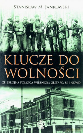 Klucze Do Wolności - Stanisław M. Jankowski [KSIĄŻKA]