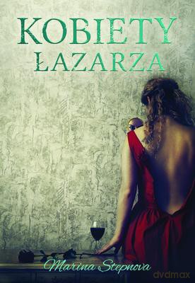 Kobiety Łazarza - Marina Stepnova [KSIĄŻKA]
