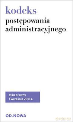Kodeks Postępowania Administracyjnego 1.09.2013 [KSIĄŻKA]