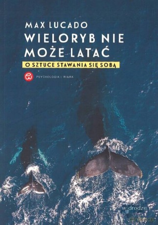 Wieloryb nie może latać [KSIĄŻKA]