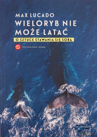 Wieloryb nie może latać [KSIĄŻKA]