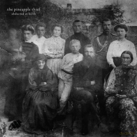 The Pineapple Thief: Abducted At Birth (digipack) [CD]