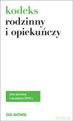 Kodeks Rodzinny i Opiekuńczy 1.09.2013 [KSIĄŻKA]
