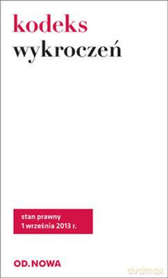 Kodeks Wykroczeń 1.09.2013 [KSIĄŻKA]