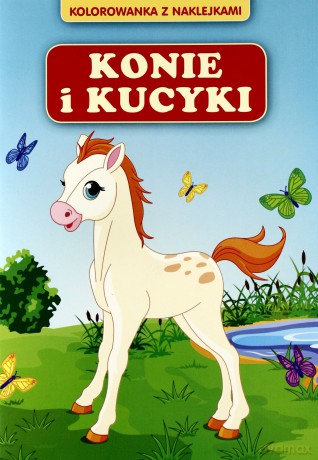 Konie i Kucyki Kolorowanka z Naklejkami [KSIĄŻKA]