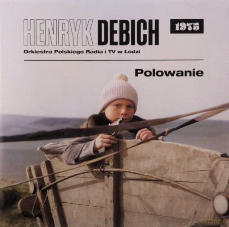 Henryk Debich: Polowanie (1975) [CD]