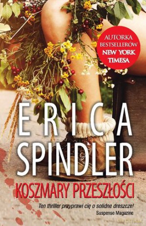 Koszmary Przeszłości - Erica Spindler [KSIĄŻKA]