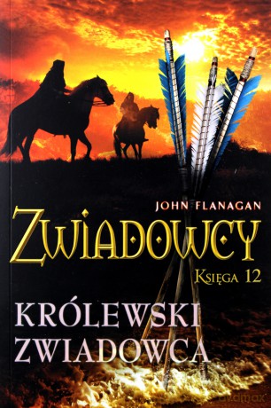 Królewski Zwiadowca Tom 12 Zwiadowcy - John Flanagan [KSIĄŻKA]