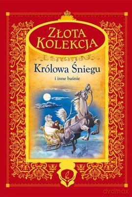 Królowa Śniegu i Inne Baśnie Złota Kolekcja [KSIĄŻKA]