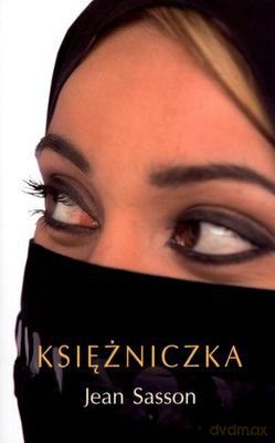 Księżniczka - Jean Sasson [KSIĄŻKA]