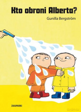 Kto Obroni Alberta - Gunilla Bergstrom [KSIĄŻKA]