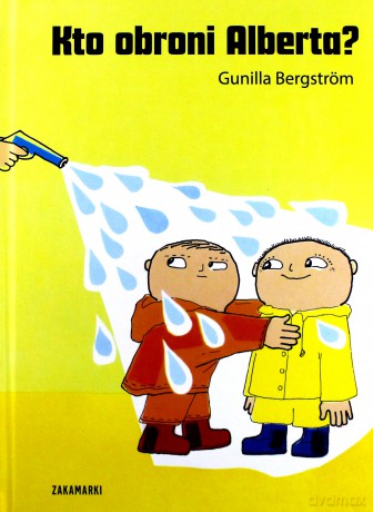 Kto Obroni Alberta - Gunilla Bergstrom [KSIĄŻKA]