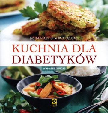 Kuchnia Dla Diabetyków Wyd. 2013 - Britta Macho [KSIĄŻKA]