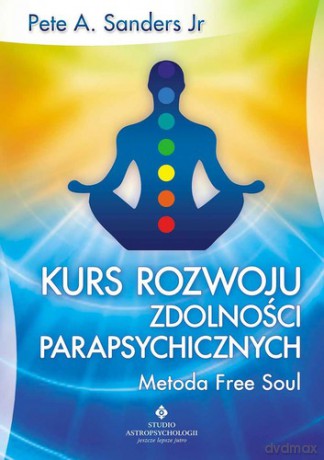 Kurs Rozwoju Zdolności Parapsychicznych - Pete Sanders [KSIĄŻKA]