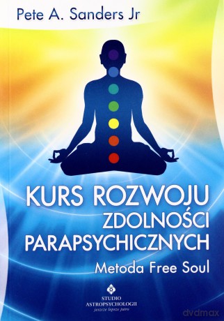Kurs Rozwoju Zdolności Parapsychicznych - Pete Sanders [KSIĄŻKA]