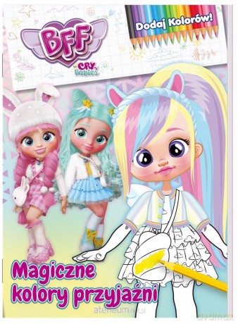 BFF. Dodaj kolorów cz.1 Magiczne kolory przyjaźni [KSIĄŻKA]