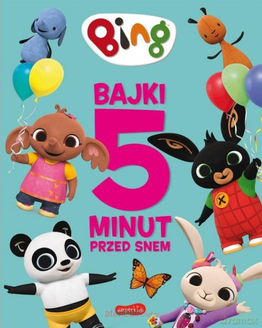 Bing. Bajki 5 minut przed snem [KSIĄŻKA]