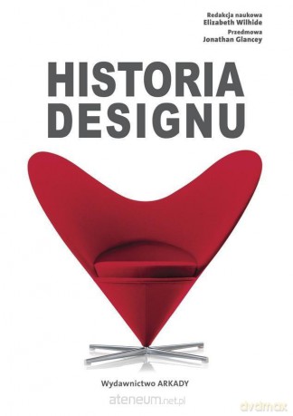 Historia designu - Elizabeth Wilhide, Jonathan Glancey [KSIĄŻKA]