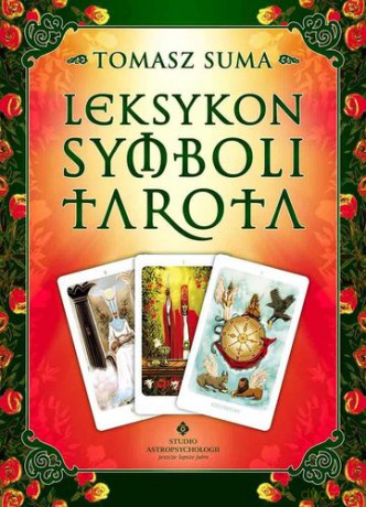 Leksykon Symboli Tarota - Tomasz Suma [KSIĄŻKA]