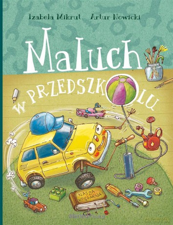 Maluch w przedszkolu - Izabela Mikrut, Artur Nowicki [KSIĄŻKA]