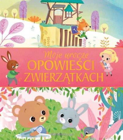 Moje urocze opowieści o zwierzątkach [KSIĄŻKA]