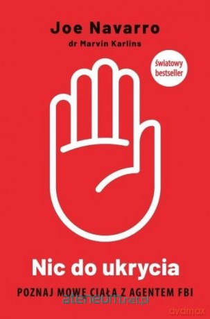 Nic do ukrycia. Poznaj mowę ciała z agentem FBI - Marvin Karlins, Joe Navarro [KSIĄŻKA]