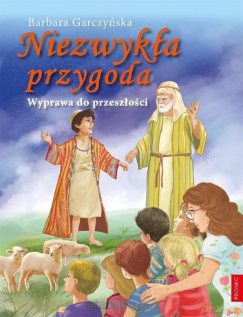 Niezwykła przygoda. Wyprawa do przeszłości - Barbara Garczyńska [KSIĄŻKA]