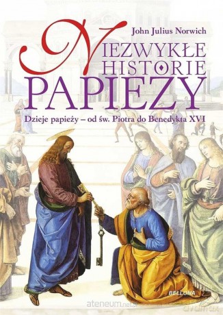 Niezwykłe historie papieży - John Julius Norwich [KSIĄŻKA]
