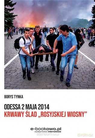 Odessa 2 maja 2014 - Borys Tynka [KSIĄŻKA]