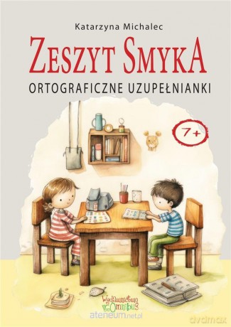 Ortograficzne uzupełnianki. Zeszyt Smyka - Katarzyna Michalec [KSIĄŻKA]