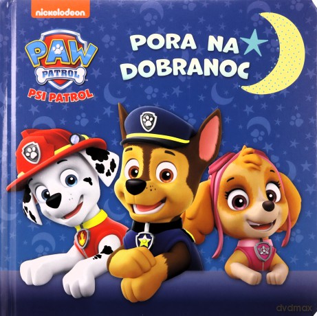Psi Patrol. Pora na dobranoc [KSIĄŻKA]