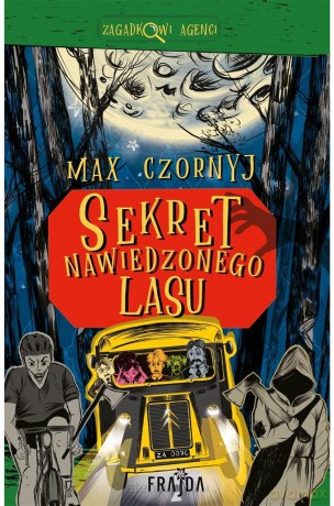 Sekret Nawiedzonego Lasu - Max Czornyj, Aleksandra Czornyj [KSIĄŻKA]
