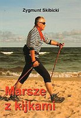 Marsze z Kijkami - Zygmunt Skibicki [KSIĄŻKA]