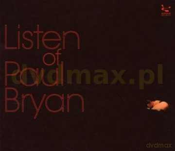 Paul Bryan: Listen Of [CD]