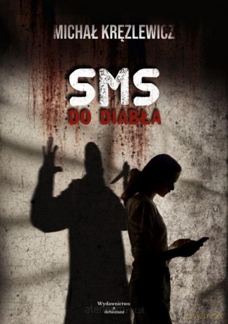 SMS do diabła - Michał Kręzlewicz [KSIĄŻKA]