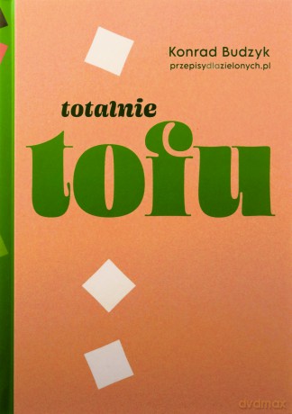 Totalnie tofu - Konrad Budzyk [KSIĄŻKA]