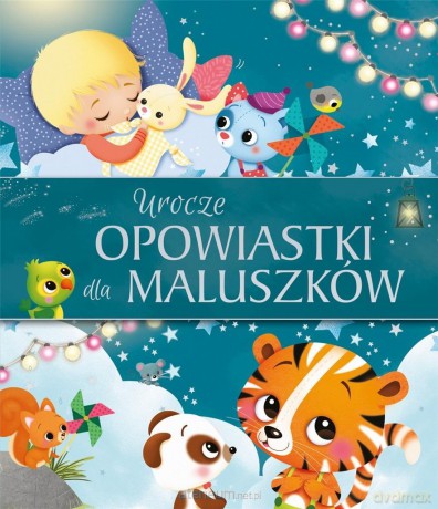 Urocze opowiastki dla maluszków - Anna Matusik-Dyjak [KSIĄŻKA]