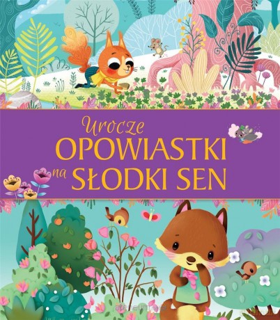 Urocze opowiastki na słodki sen [KSIĄŻKA]