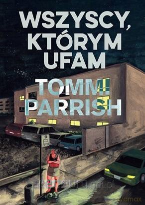 Wszyscy, którym ufam - Tommi Parrish [KOMIKS]