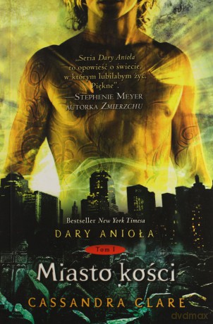 Miasto Kości Dary Anioła Tom 1 - Cassandra Clare [KSIĄŻKA]