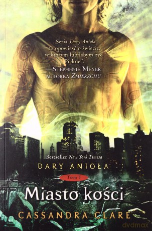 Miasto Kości Dary Anioła Tom 1 - Cassandra Clare [KSIĄŻKA]