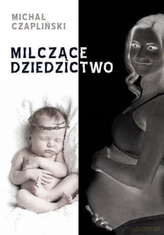 Milczące Dziedzictwo - Michał Czapliński [KSIĄŻKA]